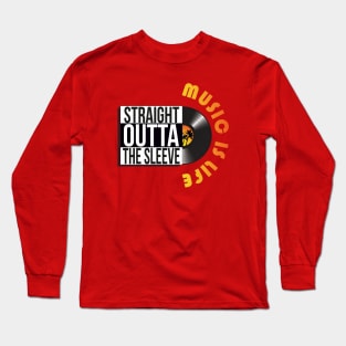 Straight Outta The Sleeve vinyl design Long Sleeve T-Shirt